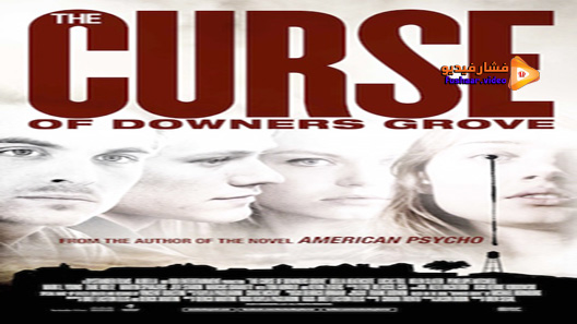 مشاهدة فيلم The Curse Of Downers Grove 2015 مترجم