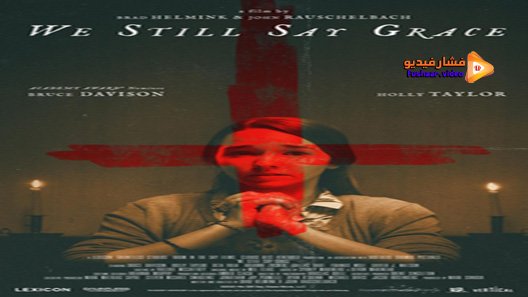مشاهدة فيلم We Still Say Grace 2020 مترجم