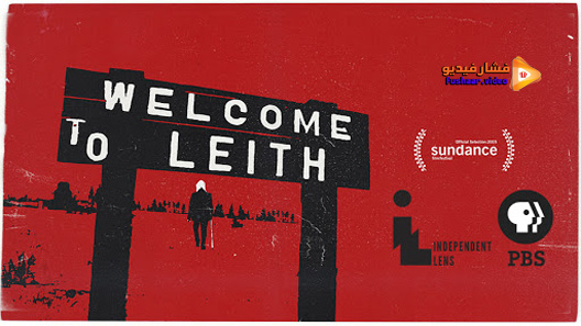 مشاهدة فيلم Welcome To Leith 2015 مترجم