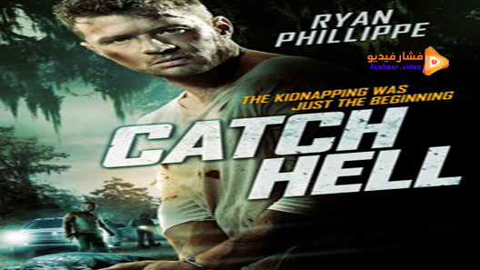 مشاهدة فيلم Catch Hell 2014 مترجم
