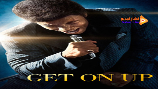 مشاهدة فيلم Get On Up 2014 مترجم
