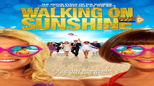 مشاهدة فيلم Walking On Sunshine 2014 مترجم