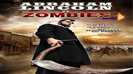 مشاهدة فيلم Abraham Lincoln vs. Zombies 2012 مترجم