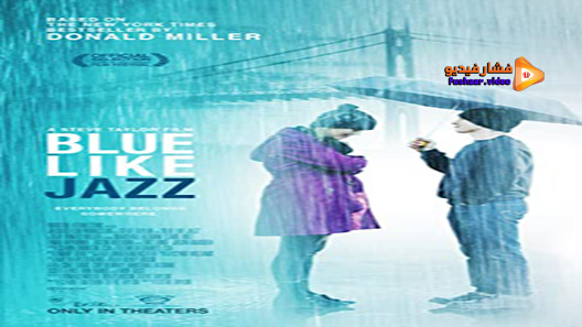مشاهدة فيلم Blue Like Jazz 2012 مترجم