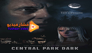 مشاهدة فيلم Central Park Dark 2021 مترجم