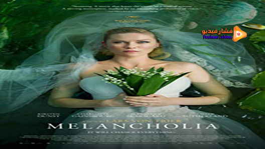 مشاهدة فيلم Melancholia 2011 مترجم