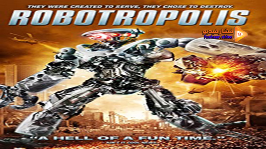 مشاهدة فيلم Robotropolis 2011 مترجم