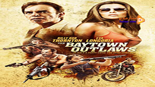 مشاهدة فيلم The Baytown Outlaws 2012 مترجم