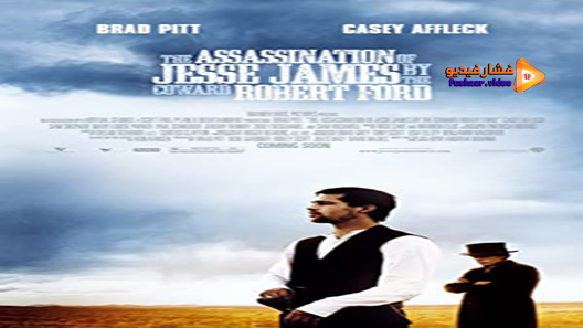 مشاهدة فيلم The Assassination Of Jesse James By The Coward Robert Ford 2007 مترجم