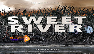 مشاهدة فيلم Sweet River 2020 مترجم