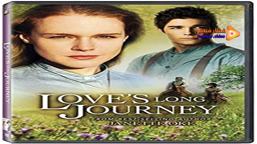 مشاهدة فيلم Love’s Long Journey 2005 مترجم