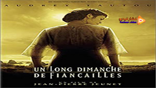 مشاهدة فيلم A Very Long Engagement 2004 مترجم
