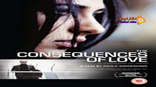 مشاهدة فيلم The Consequences Of Love 2004 مترجم