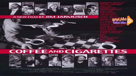 مشاهدة فيلم Coffee And Cigarettes 2003 مترجم
