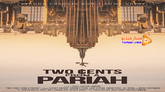 مشاهدة فيلم Two Cents From a Pariah 2021 مترجم
