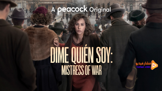 مشاهدة مسلسل Dime Quién Soy: Mistress of War  الموسم 1 الحلقة 1 مترجم
