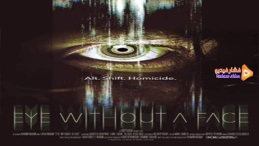 مشاهدة فيلم Eye Without a Face 2021 مترجم