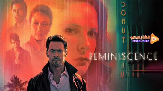 مشاهدة فيلم Reminiscence 2021 مترجم