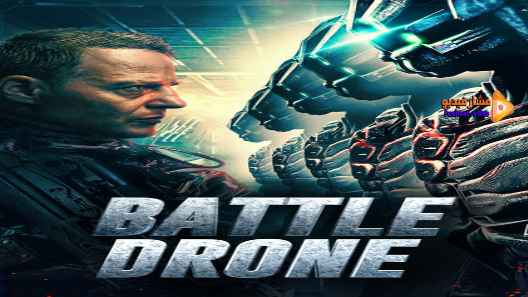 مشاهدة فيلم Battle Drone 2018 مترجم