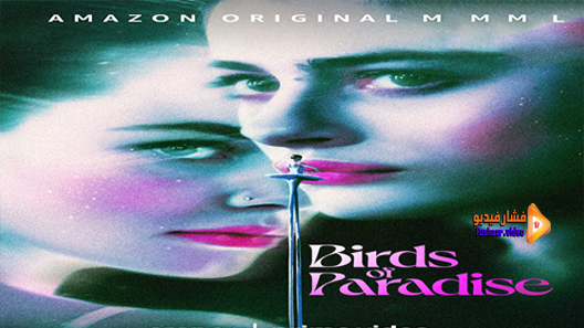 مشاهدة فيلم Birds of Paradise 2021 مترجم