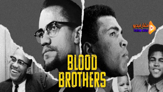 مشاهدة فيلم Blood Brothers: Malcolm X Muhammad Ali 2021 مترجم