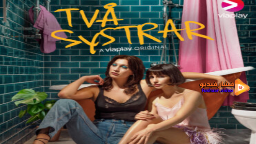 مشاهدة مسلسل Two Sisters الموسم 1 الحلقة 1 مترجم