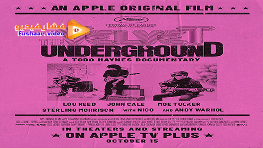 مشاهدة فيلم The Velvet Underground 2021 مترجم