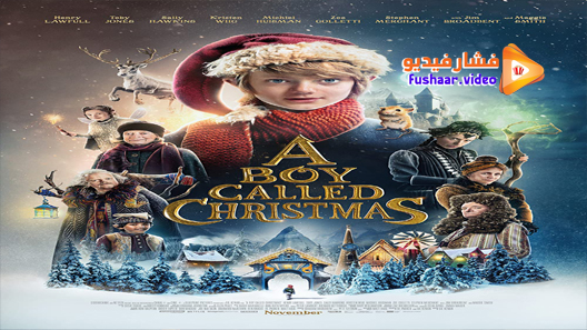 مشاهدة فيلم A Boy Called Christmas 2021 مترجم