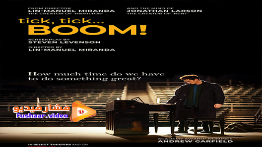 مشاهدة فيلم tick, tick…Boom! 2021 مترجم