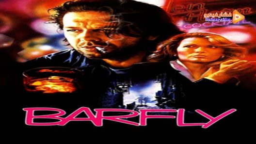 مشاهدة فيلم Barfly 1987 مترجم