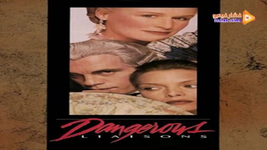 مشاهدة فيلم Dangerous Liaisons 1988 مترجم
