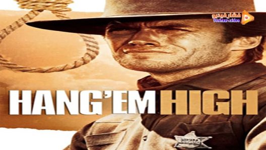 مشاهدة فيلم Hang ’em High 1968 مترجم