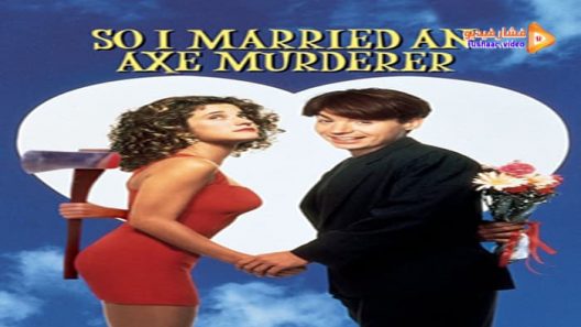 مشاهدة فيلم So I Married an Axe Murderer 1993 مترجم