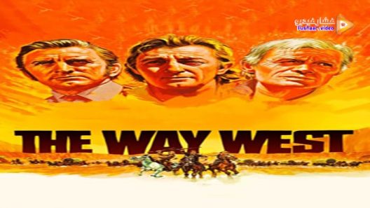 مشاهدة فيلم The Way West 1967 مترجم