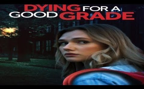 مشاهدة فيلم Dying for A Good Grade 2021 مترجم