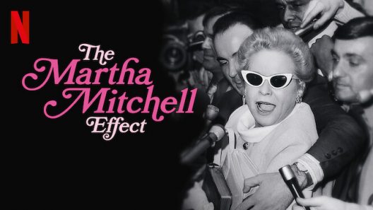 مشاهدة فيلم The Martha Mitchell Effect 2022 مترجم