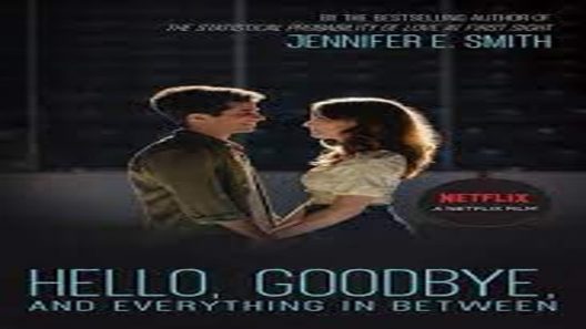 مشاهدة فيلم Hello, Goodbye and Everything in Between 2022 مترجم