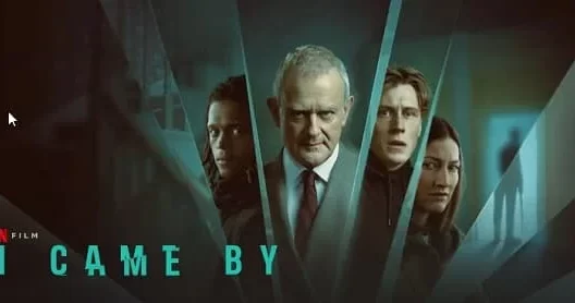 مشاهدة فيلم I Came By 2022 مترجم