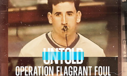 مشاهدة فيلم Untold: Operation Flagrant Foul 2022 مترجم
