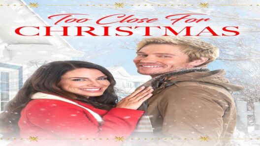 مشاهدة فيلم Too Close For Christmas 2022 مترجم