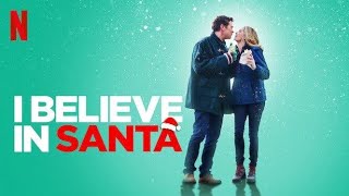 مشاهدة فيلم I Believe in Santa 2022 مترجم