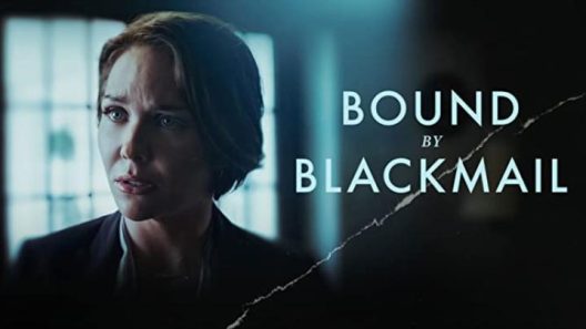 مشاهدة فيلم Bound by Blackmail 2022 مترجم