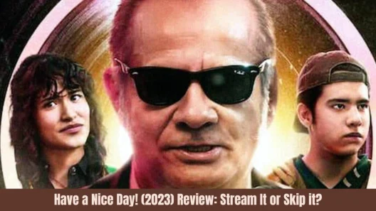 مشاهدة فيلم Have a Nice Day! 2022 مترجم