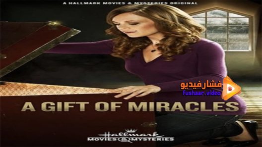 مشاهدة فيلم A Gift of Miracles 2015 مترجم
