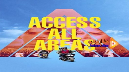 مشاهدة فيلم Access All Areas 2017 مترجم