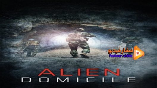 مشاهدة فيلم Alien Domicile 2017 مترجم