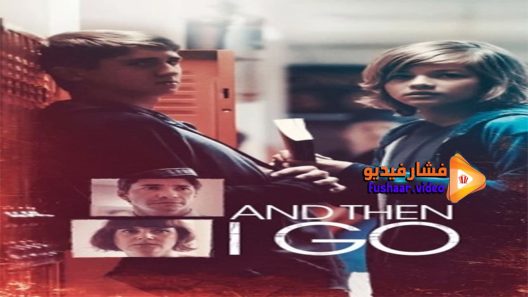 مشاهدة فيلم And Then I Go 2017 مترجم