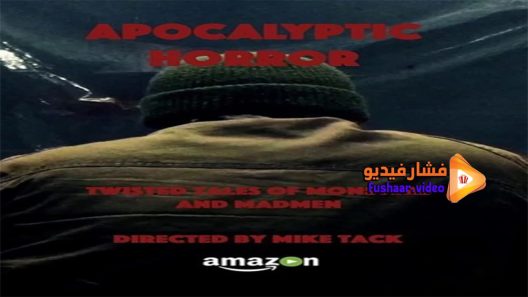 مشاهدة فيلم Apocalyptic Horror 2017 مترجم