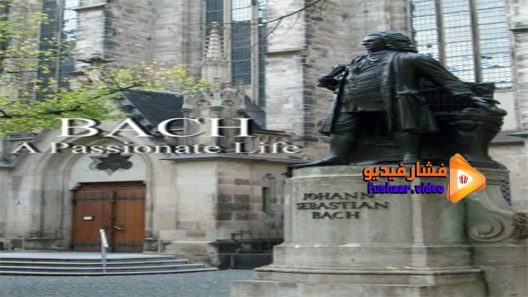 مشاهدة فيلم Bach A Passionate Life 2013 مترجم