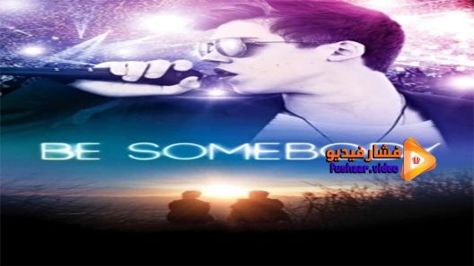 مشاهدة فيلم Be Somebody 2016 مترجم